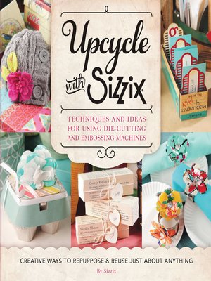 cover image of Upcycle with Sizzix